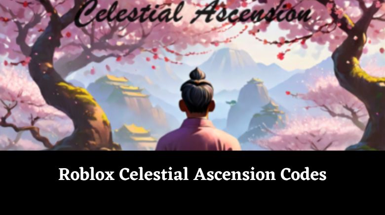 Roblox Celestial Ascension Codes