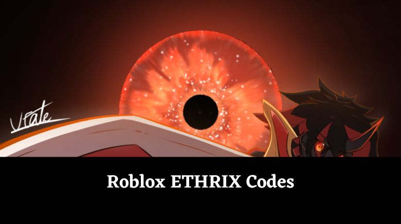 Roblox ETHRIX Codes