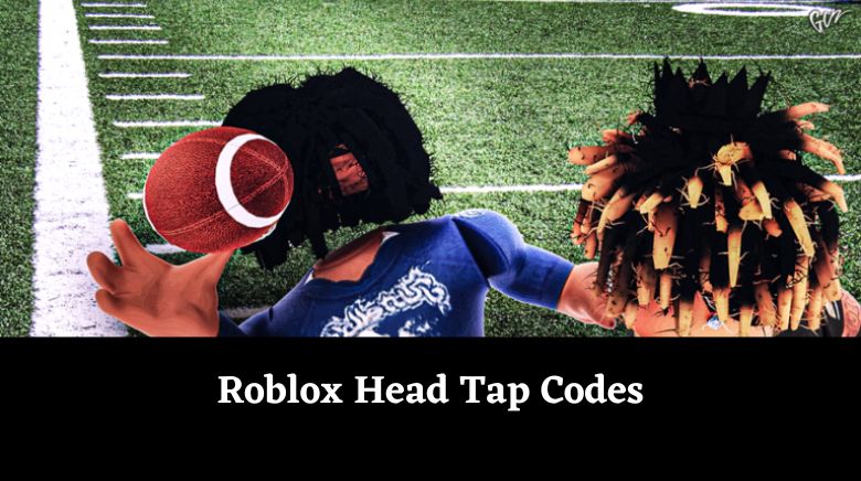 Roblox Head Tap Codes