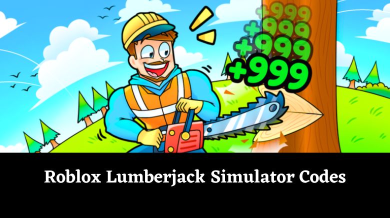 Roblox Lumberjack Simulator Codes