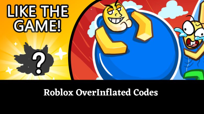 Roblox OverInflated Codes