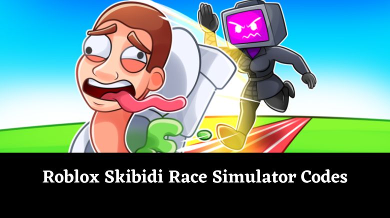 Roblox Skibidi Race Simulator Codes