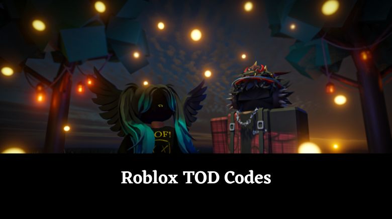 Roblox TOD Codes