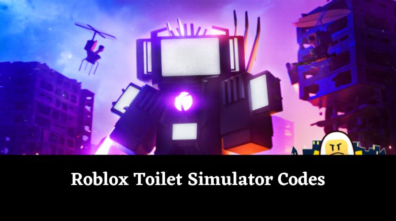 Roblox Toilet Simulator Codes