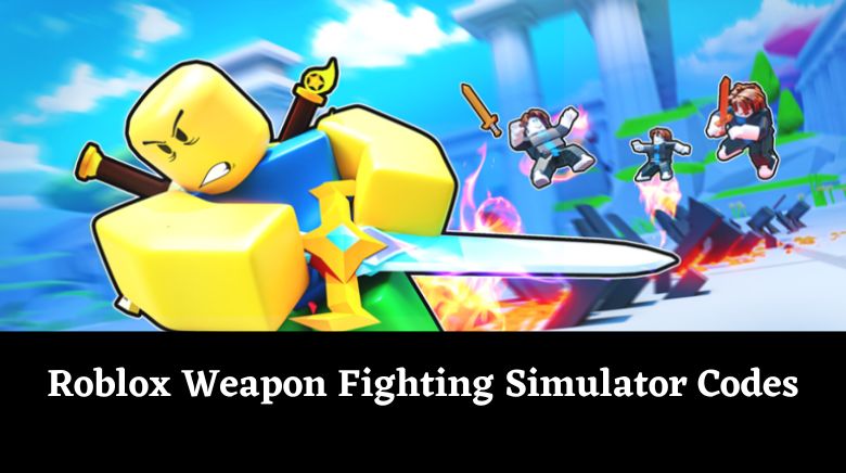 Roblox Weapon Fighting Simulator Codes