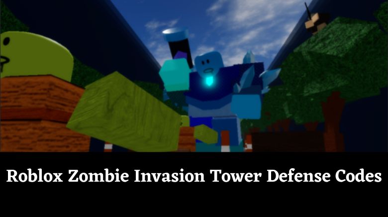 Roblox Zombie Invasion Tower Defense Codes