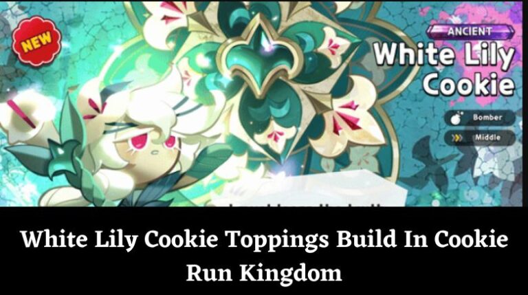 White Lily Cookie Toppings Build December 2024 MrGuider   White Lily Cookie Toppings Build In Cookie Run Kingdom 768x429 