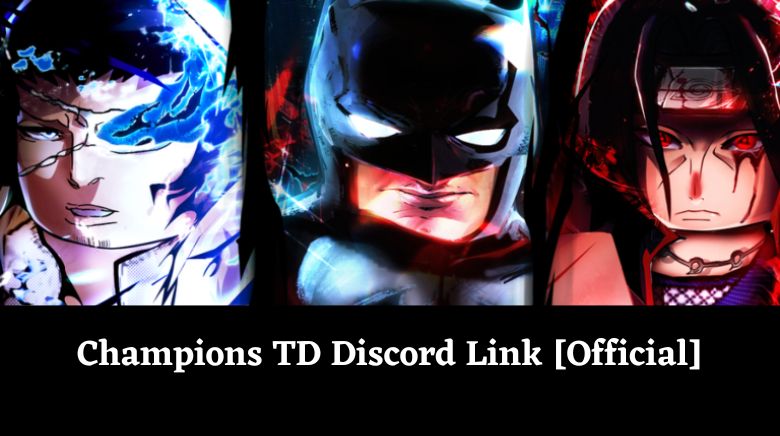 Champions TD Discord Link [Official]