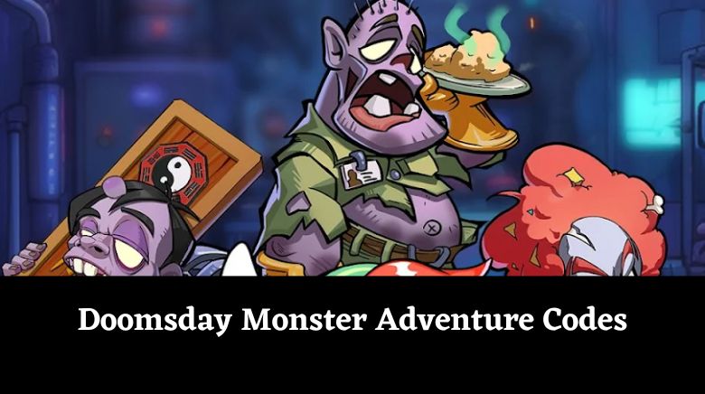 Doomsday Monster Adventure Codes