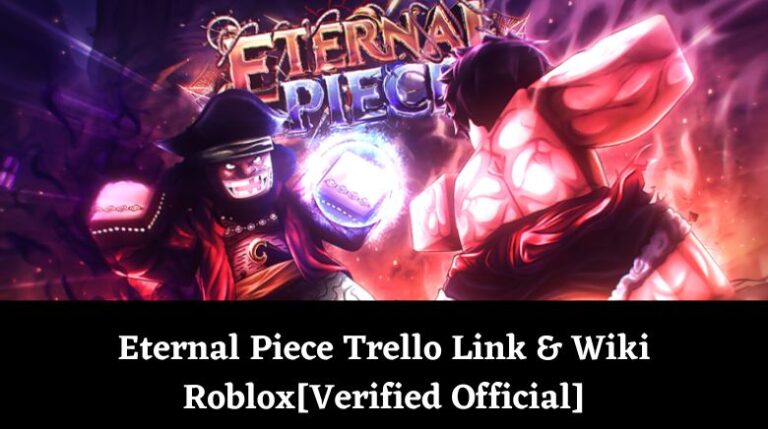 Eternal Piece Trello Link & Wiki [Verified & Official] [November 2024 ...