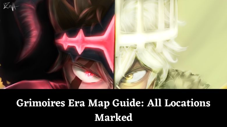 Grimoires Era Map Guide All Locations Marked