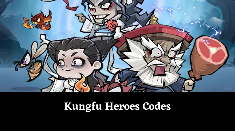 Kungfu Heroes Codes