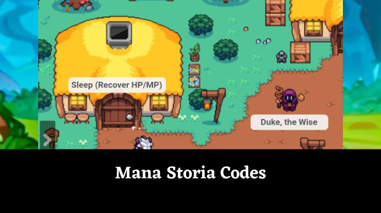 Mana Storia Codes