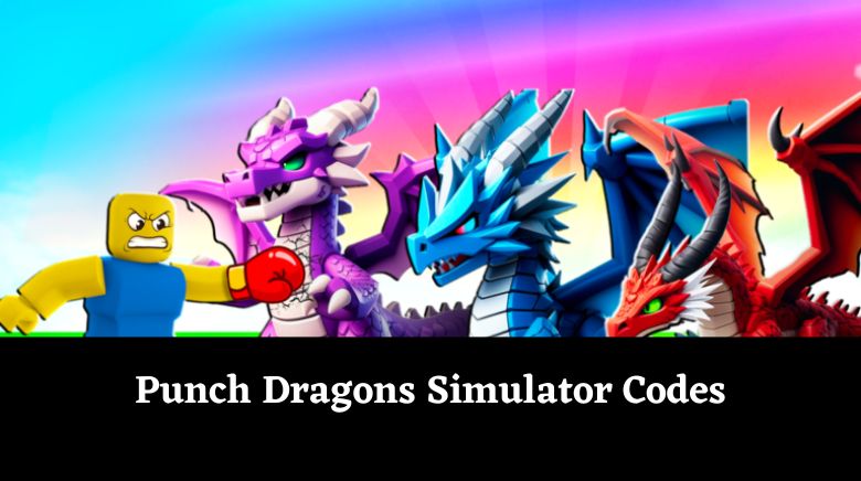 Punch Dragons Simulator Codes
