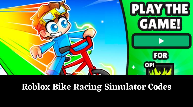 Roblox Bike Racing Simulator Codes