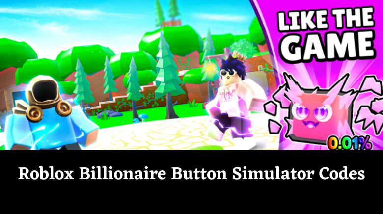 Roblox Billionaire Button Simulator Codes