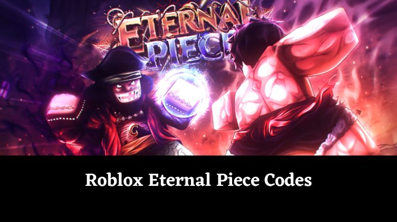 Roblox Eternal Piece Codes