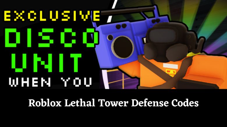 Roblox Lethal Tower Defense Codes