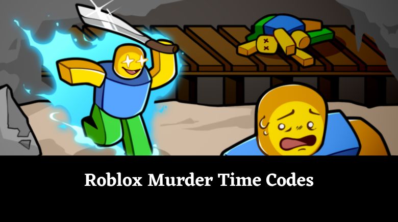 Roblox Murder Time Codes