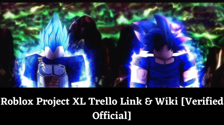 Roblox Project XL Trello Link & Wiki [Verified Official]