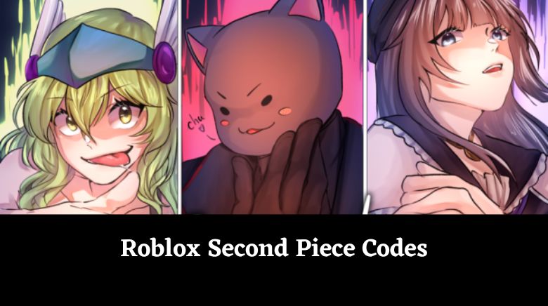 Roblox Second Piece Codes