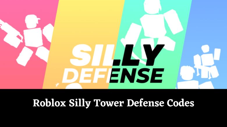 Roblox Silly Tower Defense Codes