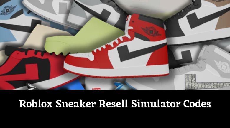 Roblox Sneaker Resell Simulator Codes