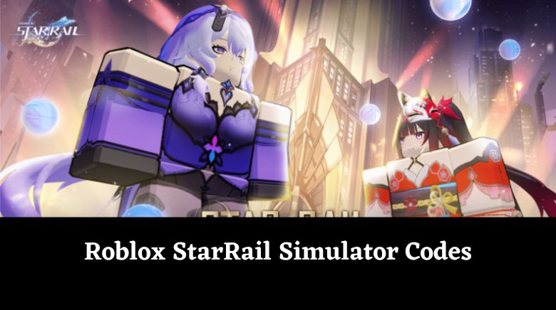 Roblox StarRail Simulator Codes