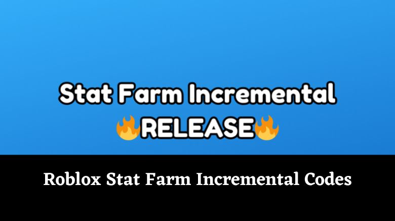 Roblox Stat Farm Incremental Codes 