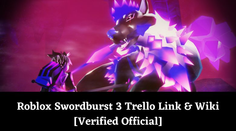 Roblox Swordburst 3 Trello Link & Wiki [Verified Official]