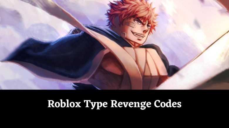 Roblox Type Revenge Codes