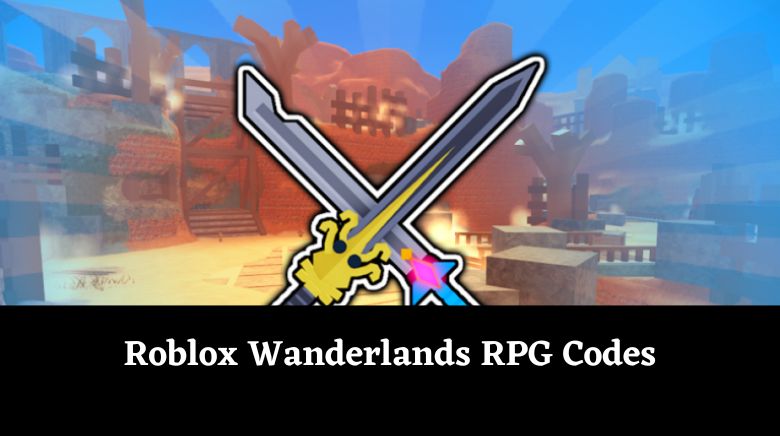 Roblox Wanderlands RPG Codes