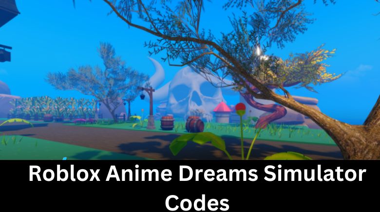 Roblox Anime Dreams Simulator Codes