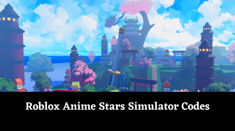 Roblox Anime Stars Simulator Codes