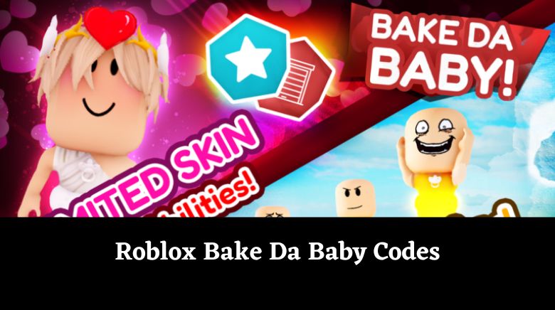 Roblox Bake Da Baby Codes