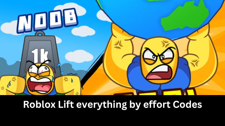 Roblox Lift everything by effort Codes