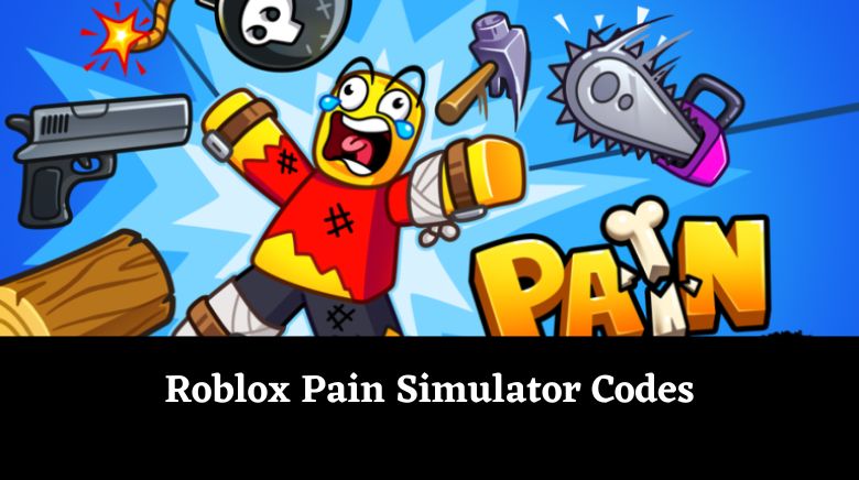 Roblox Pain Simulator Codes