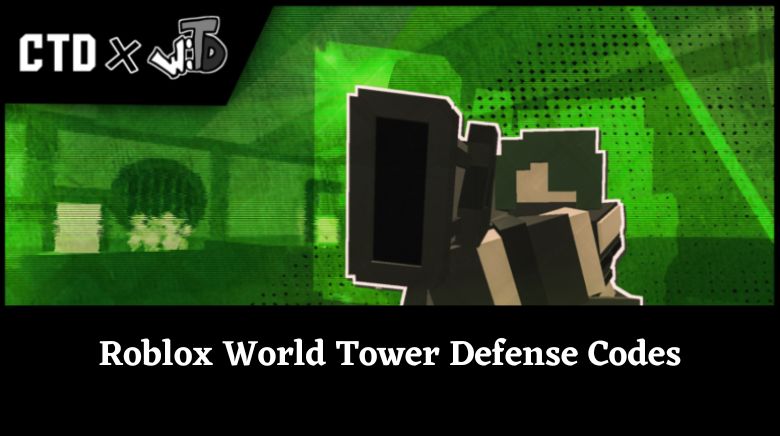 Roblox World Tower Defense Codes