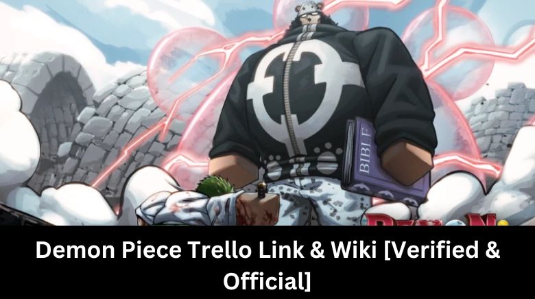 Demon Piece Trello Link & Wiki [Verified & Official] 