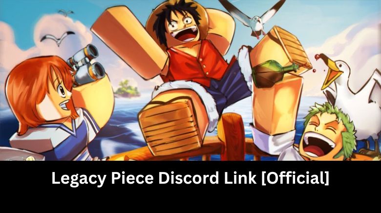 Legacy Piece Discord Link [Official]