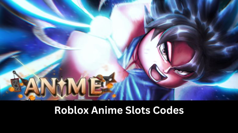 Roblox Anime Slots Codes