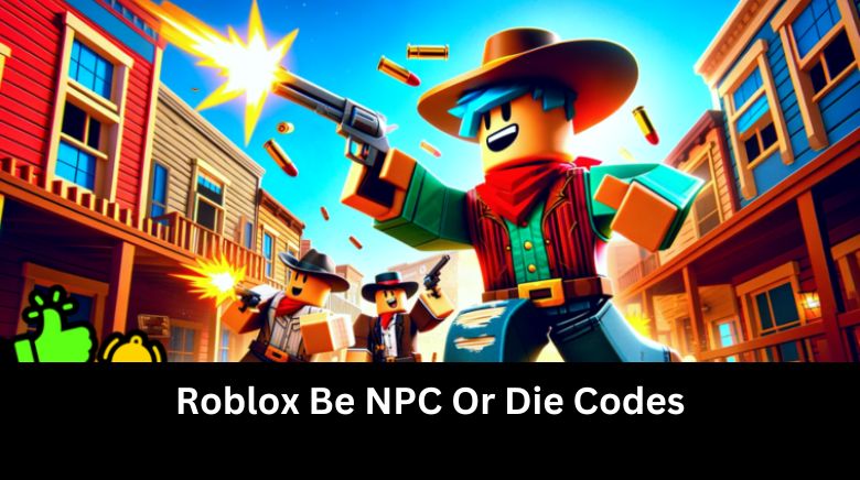 Roblox Be NPC Or Die Codes