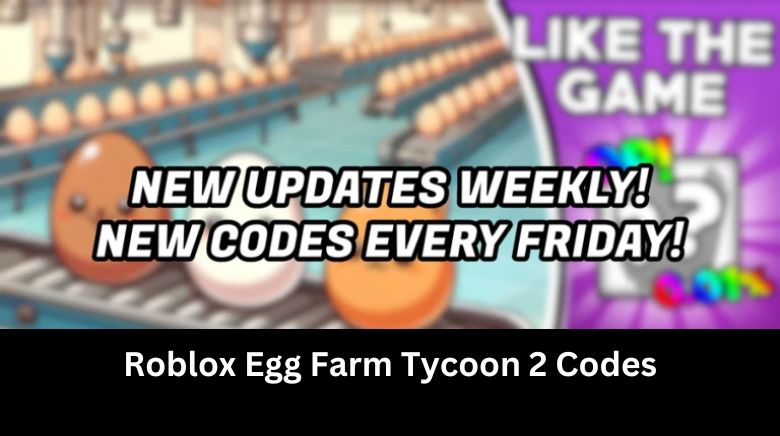 Roblox Egg Farm Tycoon 2 Codes