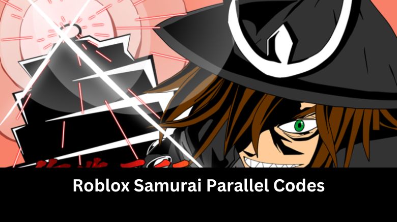 Roblox Samurai Parallel Codes