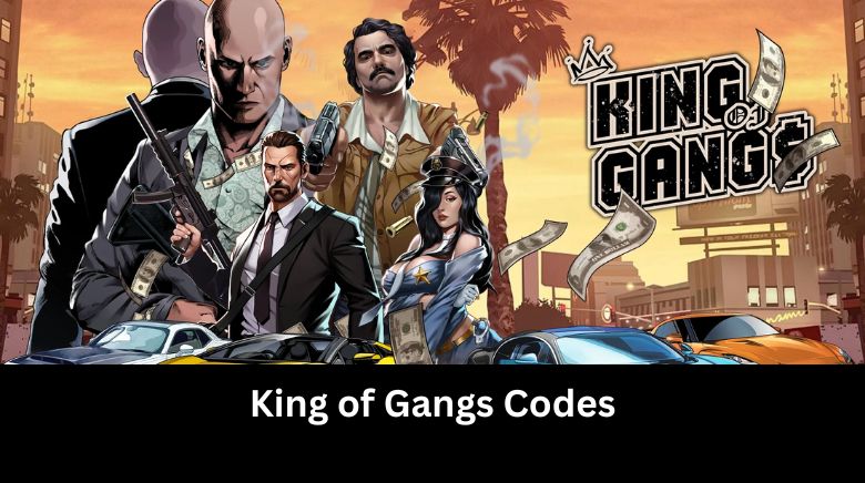 King of Gangs Codes