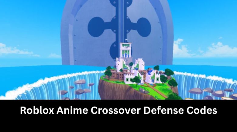 Roblox Anime Crossover Defense Codes