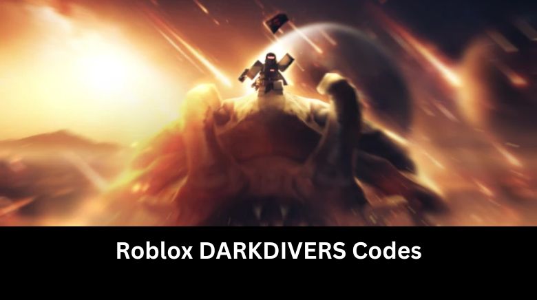 Roblox DARKDIVERS Codes