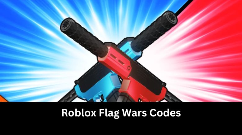 Roblox Flag Wars Codes