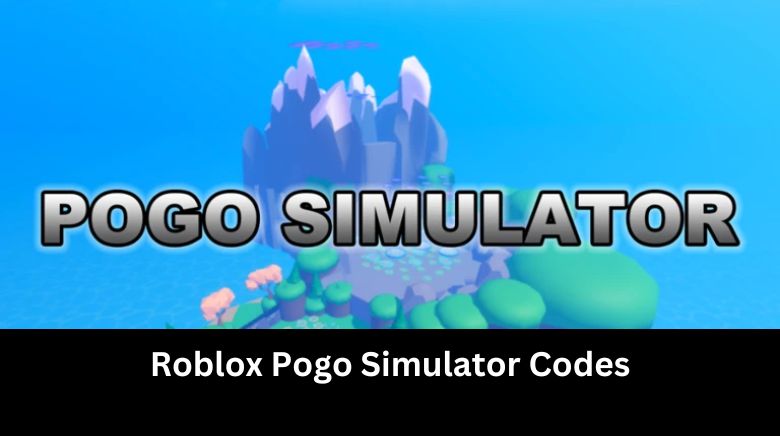Roblox Pogo Simulator Codes