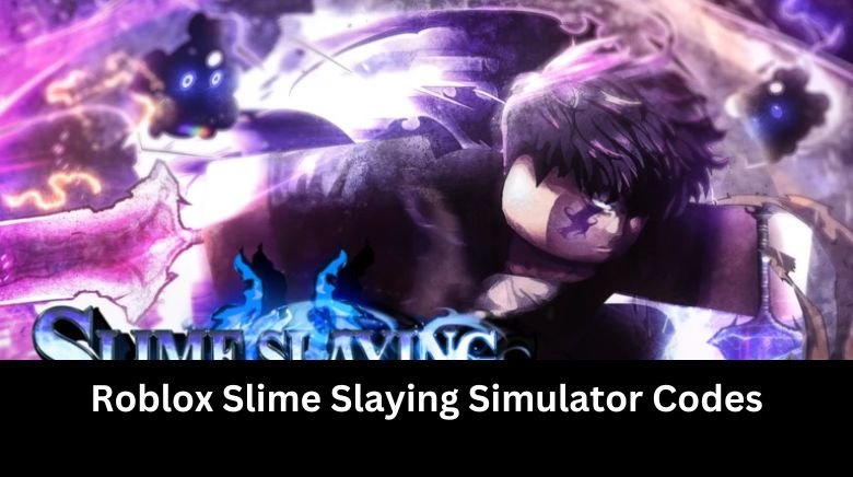 Roblox Slime Slaying Simulator Codes